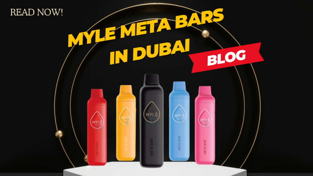 Myle Meta Bar Disposables in Dubai Are the Must-Have Vape