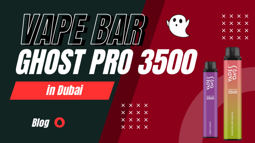 Why Vapers Love Ghost Pro 3500 in Dubai?